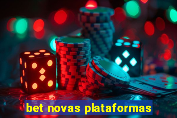 bet novas plataformas